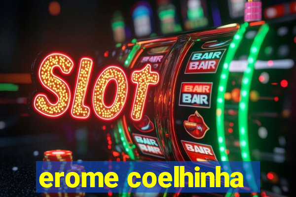 erome coelhinha
